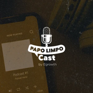 Papo Limpo Cast by EGrowth