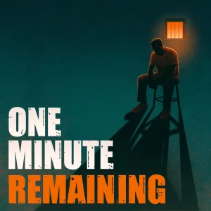 One Minute Remaining - Stories from the inmates