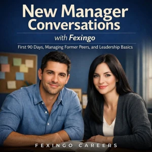 New Manager Conversations with Fexingo: First 90 Days, Managing Former Peers, and Leadership Basics