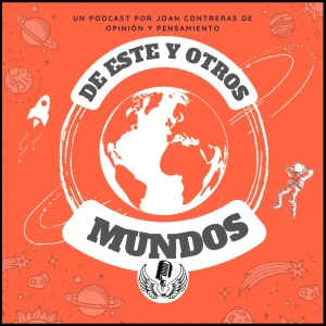 De Este y Otros Mundos