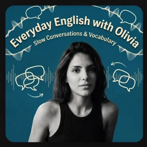 English with Olivia | Slow Conversations & Vocabulary