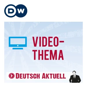 Video-Thema | Videos | DW Deutsch lernen