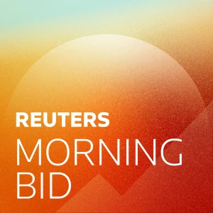 Reuters Morning Bid