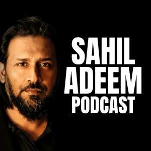 Sahil Adeem Podcast