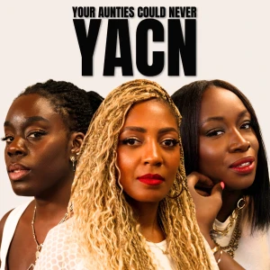 Your Aunties Could Never