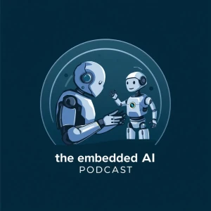 Embedded AI Podcast