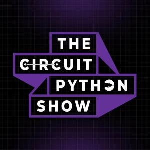 The CircuitPython Show