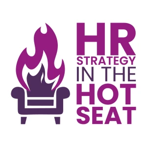 HR Strategy in the Hot Seat