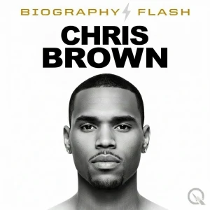 Chris Brown - Biography Flash