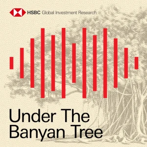 Under the Banyan Tree by HSBC Global Research