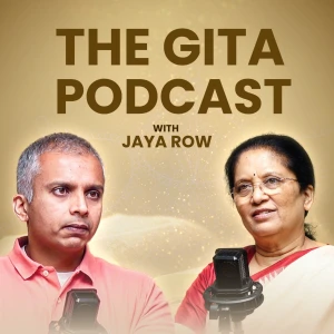 The Gita Podcast With Jaya Row