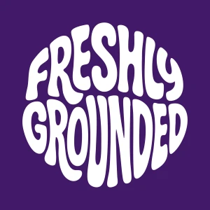 Freshly Grounded