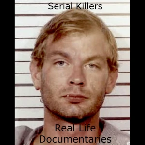 Serial Killers: Real Life Documentaries