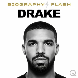 Drake - Biography Flash