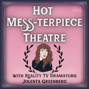 Hot Mess-Terpiece Theatre