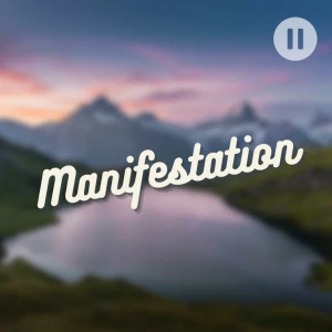 Manifestation: Law of Attraction, LOA, Vibration, Affirmations, Meditation, Mindset