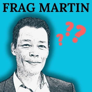 Frag Martin – Der Psychologie-Podcast mit Lösungen für dich