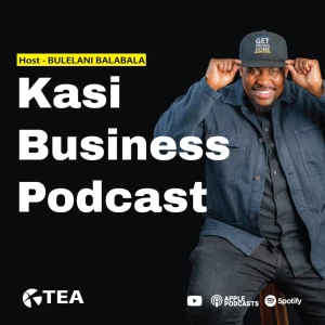 Kasi Business Podcast by TEA