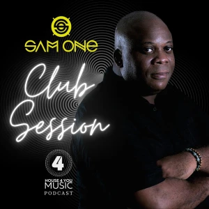 Sam One | Club Session | House 4 You Music
