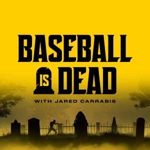 Baseball is Dead (MLB Podcast)