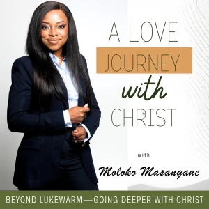 A Love Journey With Christ l Scripture, Faith, Transformation, Healing, Spiritual Warfare, Spiritual Growth, Biblical Encoura