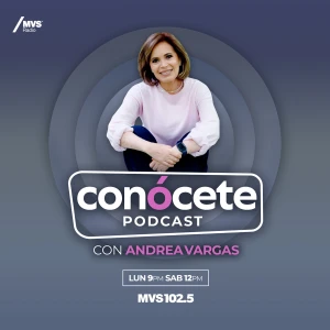 CONÓCETE Podcast con Andrea Vargas
