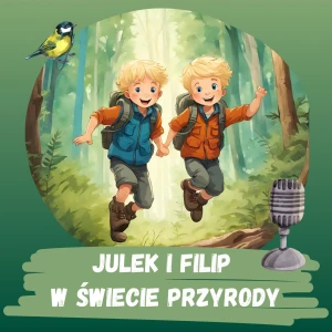 Julek i Filip w świecie przyrody