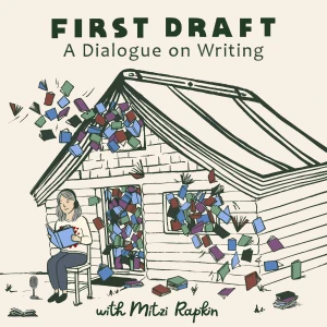 First Draft: A Dialogue on Writing