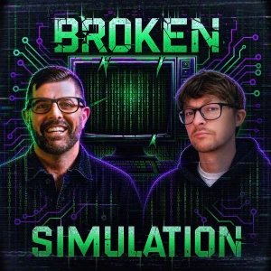 Broken Simulation with Sam Tripoli and Johnny Woodard
