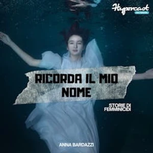 Ricorda il mio nome - Storie di femminicidi