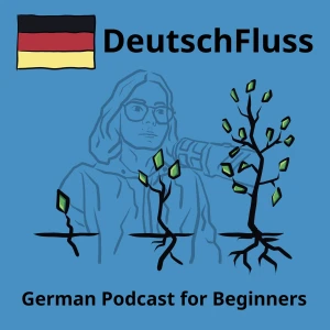 DeutschFluss - German Podcast For Beginners