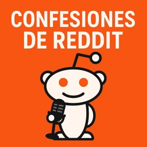 Confesiones de Reddit 🎙️