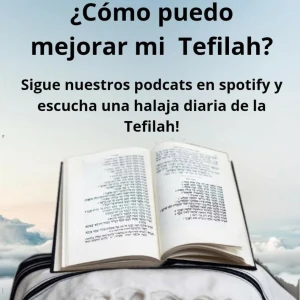 Una Halaja Diaria ¿Como Mejorar Mi Tefila?