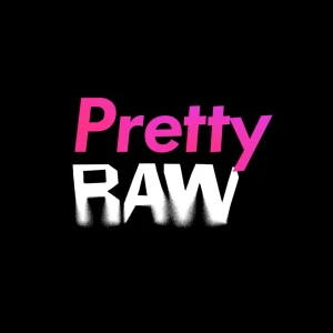 Pretty RAW