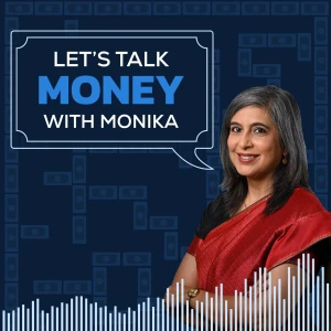 Let's Talk Money with Monika Halan