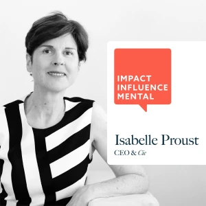 IMPACT INFLUENCE MENTAL - Le podcast des dirigeants et Codir