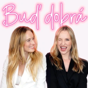Buď dobrá Podcast
