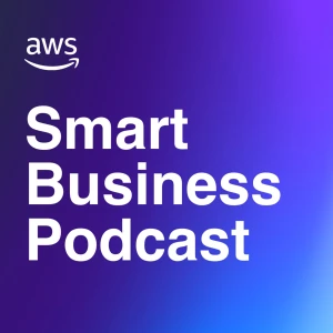 AWS - Smart Business Podcast
