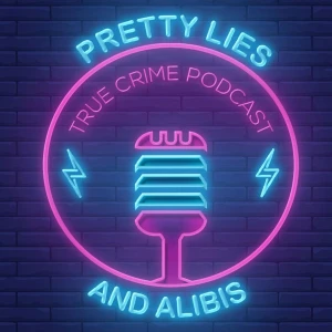 Pretty Lies And Alibis