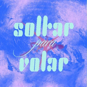 SOLTAR PARA VOLAR