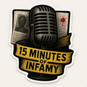 15 Minutes of Infamy