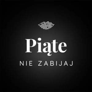 Piąte: Nie zabijaj