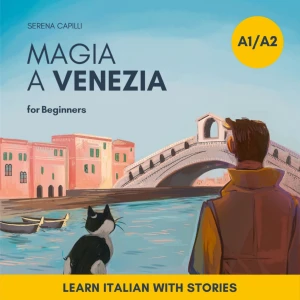 Magia a Venezia: An Italian Short Story for Beginners (A1-A2)