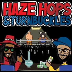 Haze, Hops, And Turnbuckles
