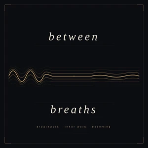 Between Breaths