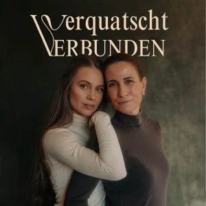 Verquatscht & Verbunden