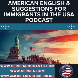 American English & Suggestions for Immigrants in the USA