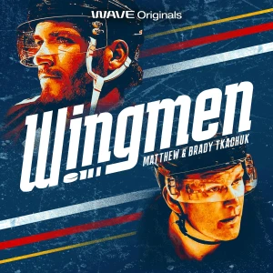 Wingmen with Matthew & Brady Tkachuk