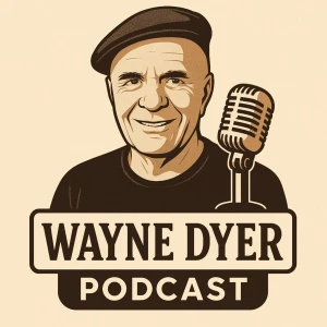 Wayne Dyer Podcast