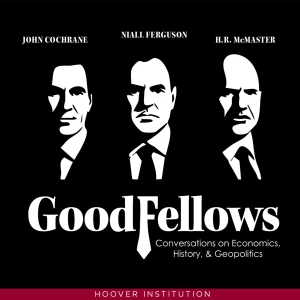 GoodFellows: Conversations on Economics, History & Geopolitics